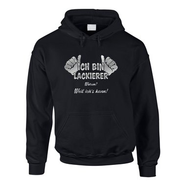 Hoodie Ich bin Lackierer, weil ichs kann schwarz-gold 5XL