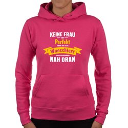 Damen T-Shirt und Hoodie - Keine Frau ist perfekt - Mit...