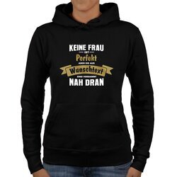 Damen T-Shirt und Hoodie - Keine Frau ist perfekt - Mit...