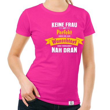 Damen T-Shirt und Hoodie - Keine Frau ist perfekt - Mit w�hlbaren Farben fuchsia-Hoodie XS