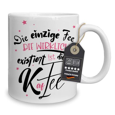 Kaffeebecher - Tasse - Die einzige Fee, ist die Kaffee - Witzige Bro/Arbeits Tasse fr Kaffee-Liebhaber