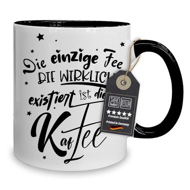Kaffeebecher - Tasse - Die einzige Fee, ist die Kaffee - Witzige Bro/Arbeits Tasse fr Kaffee-Liebhaber