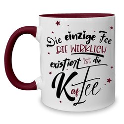 Kaffeebecher - Tasse - Die einzige Fee, ist die Kaffee -...