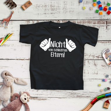 Kinder T-Shirt & Hoodie - Nicht von schlechten Eltern!