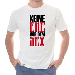 Herren T-Shirt - Keine Ehe vor dem Sex