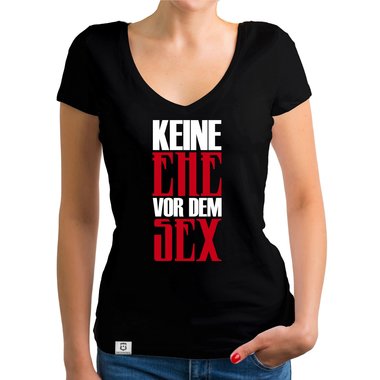 Damen T-Shirts - Keine Ehe vor dem Sex - Rundhals & V-Ausschnitt