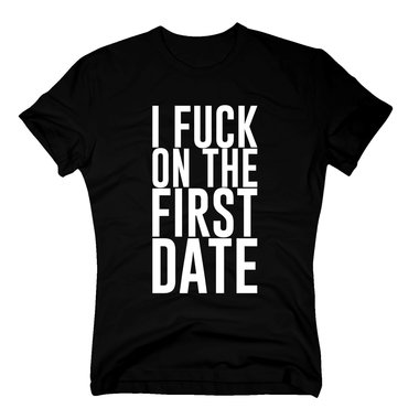T-Shirt Karneval Fun - I Fuck on the first Date
