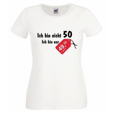 Damen T-Shirt - Geburtstag Ich bin nicht 50
