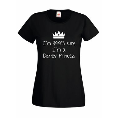I´m 99,9% sure I´m a Fantasy Princess - Damen T-Shirt Princess