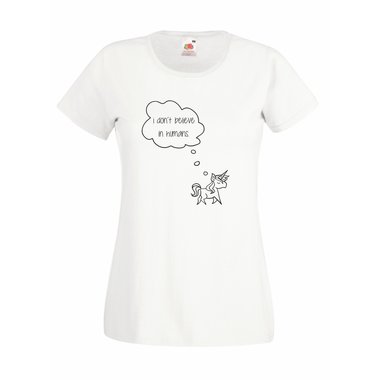 I dont believe in humans - Damen T-Shirt Unicorn