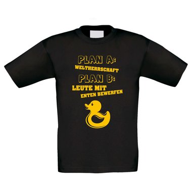 Kinder T-Shirt - Plan A: Weltherrschaft Plan B: Leute mit Enten Bewerfen!