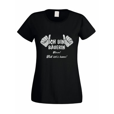 Damen T-Shirt Ich bin Buerin - weil ichs kann!