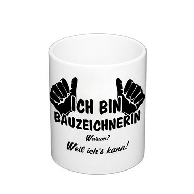 Kaffeebecher - Ich bin Bauzeichnerin