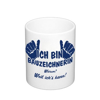 Kaffeebecher - Ich bin Bauzeichnerin