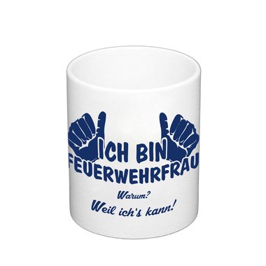 Kaffeebecher - Ich bin Feuerwehrfrau