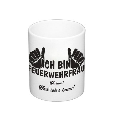 Kaffeebecher - Ich bin Feuerwehrfrau