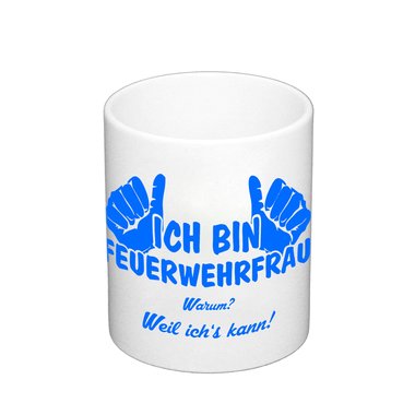 Kaffeebecher - Ich bin Feuerwehrfrau