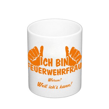 Kaffeebecher - Ich bin Feuerwehrfrau