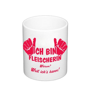 Kaffeebecher - Ich bin Fleischerin