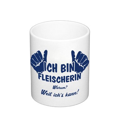 Kaffeebecher - Ich bin Fleischerin