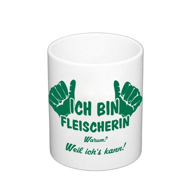 Kaffeebecher - Ich bin Fleischerin