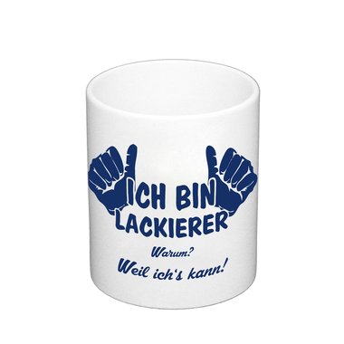 Kaffeebecher - Ich bin Lackierer