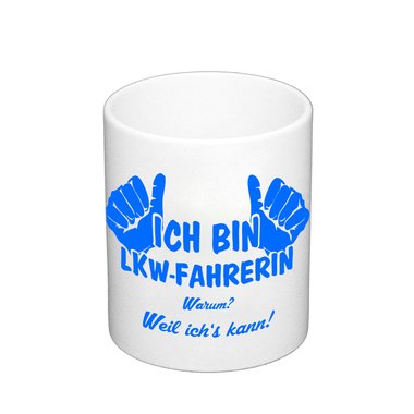 Kaffeebecher - Ich bin LKW-Fahrerin