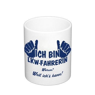 Kaffeebecher - Ich bin LKW-Fahrerin
