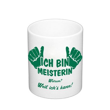 Kaffeebecher - Ich bin Meisterin