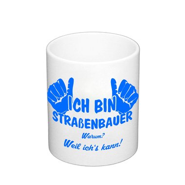 Kaffeebecher - Ich bin Straenbauer