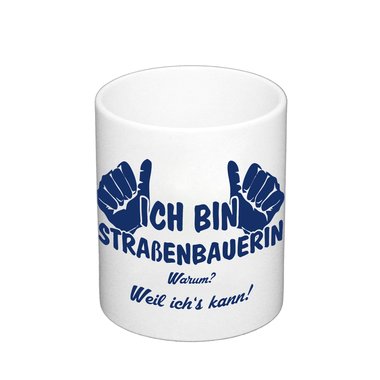 Kaffeebecher - Ich bin Straenbauerin