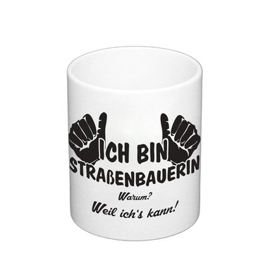 Kaffeebecher - Ich bin Straenbauerin