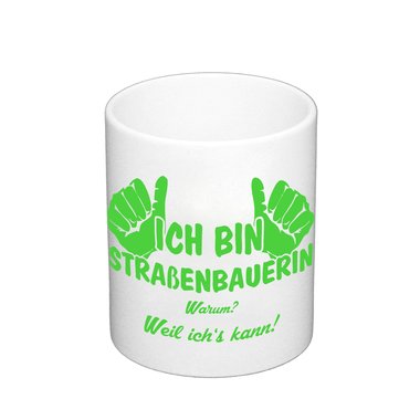 Kaffeebecher - Ich bin Straenbauerin