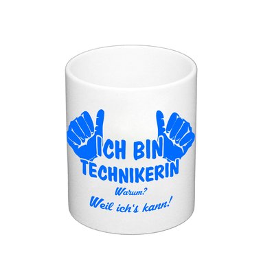 Kaffeebecher - Ich bin Technikerin