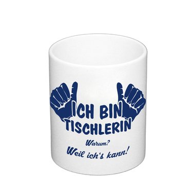 Kaffeebecher - Ich bin Tischlerin