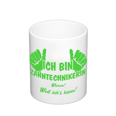 Kaffeebecher - Ich bin Zahntechnikerin