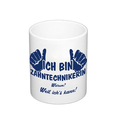 Kaffeebecher - Ich bin Zahntechnikerin