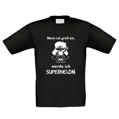 Kinder T-Shirt - Wenn ich groß bin, werde ich Superheldin