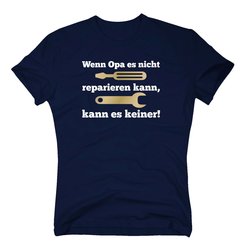 Herren T-Shirt - Wenn Opa es nicht reparieren kann, kann...