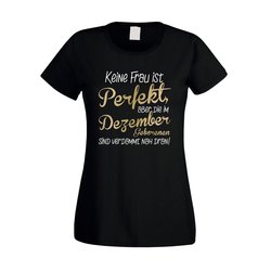 Damen T-Shirt - Keine Frau ist perfekt, aber die im...