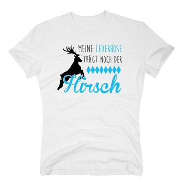 Herren T-Shirt - Meine Lederhose trgt noch der Hirsch
