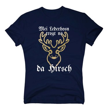 Herren T-Shirt - Mei Lederhosn trogt no da Hirsch