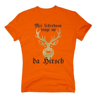 Herren T-Shirt - Mei Lederhosn trogt no da Hirsch