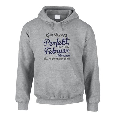 Herren Hoodie - Kein Mann ist perfekt, aber die im Februar Geborenen sind verdammt nah dran!