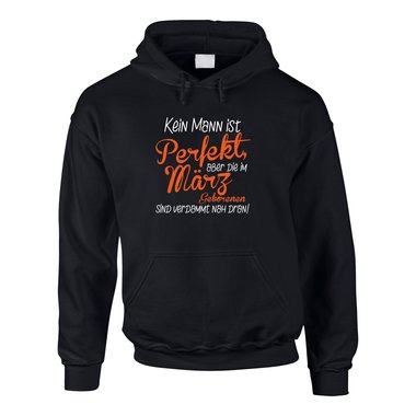 Herren Hoodie - Kein Mann ist perfekt, aber die im Mrz Geborenen sind verdammt nah dran!