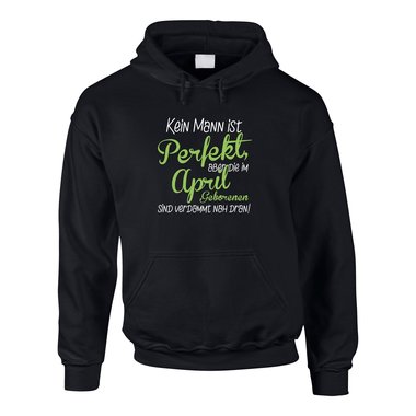 Herren Hoodie - Kein Mann ist perfekt, aber die im April Geborenen sind verdammt nah dran!