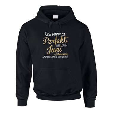 Herren Hoodie - Kein Mann ist perfekt, aber die im Juni Geborenen sind verdammt nah dran!