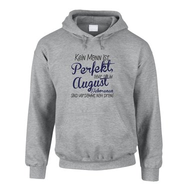 Herren Hoodie - Kein Mann ist perfekt, aber die im August Geborenen sind verdammt nah dran!