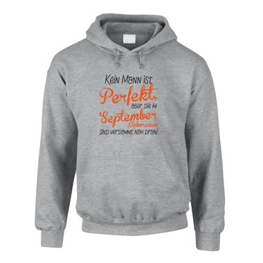 Herren Hoodie - Kein Mann ist perfekt, aber die im September Geborenen sind verdammt nah dran!