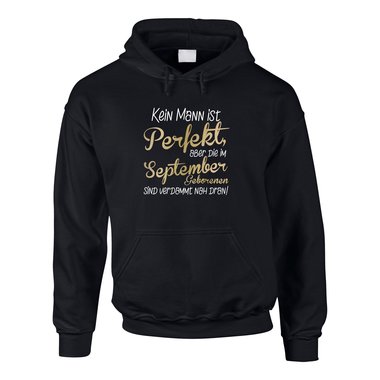 Herren Hoodie - Kein Mann ist perfekt, aber die im September Geborenen sind verdammt nah dran!